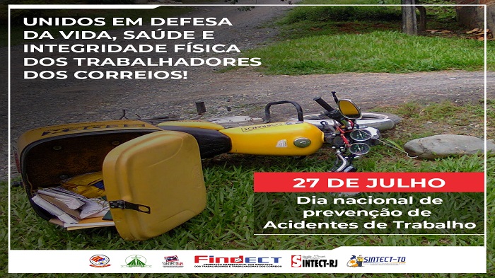 27 DE JULHO: DIA NACIONAL DE PREVENÇÃO DE ACIDENTES DE TRABALHO