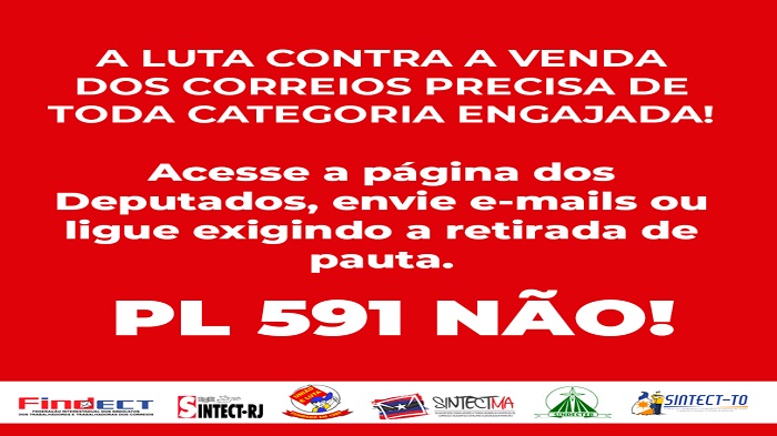 TODOS NA LUTA PARA BARRAR O PL 591/21, QUE AUTORIZA A PRIVATIZAÇÃO DOS CORREIOS