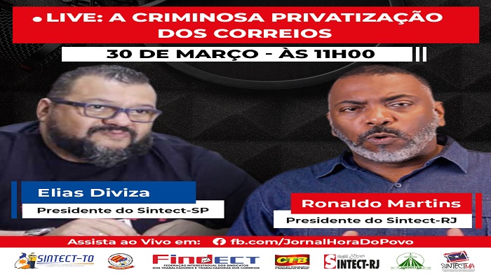 NA TERÇA, ÀS 11 H, DIVIZA E RONALDO DEBATEM NO HP A CRIMINOSA PRIVATIZAÇÃO DOS CORREIOS