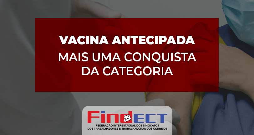 PRESSÃO DA CATEGORIA CONQUISTA VACINA ANTECIPADA