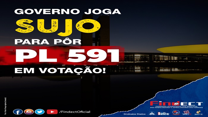 GOVERNO JOGA PESADO E SUJO PARA PÔR O PL 591 EM VOTAÇÃO