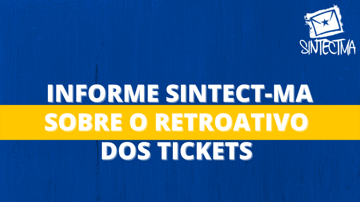 INFORME SOBRE VALORES RETROATIVOS DOS TICKETS