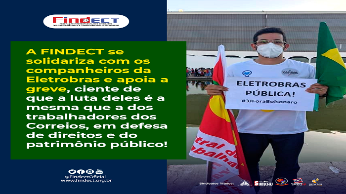 EM GREVE, TRABALHADORES DA ELETROBRAS ESTÃO NA LUTA EM DEFESA DA ELETROBRAS PÚBLICA E DE DIREITOS