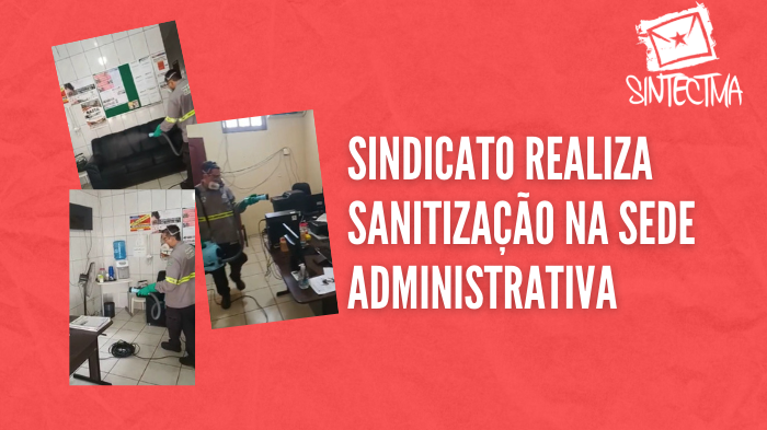 SINDICATO REALIZA SANITIZAÇÃO NA SEDE ADMINISTRATIVA