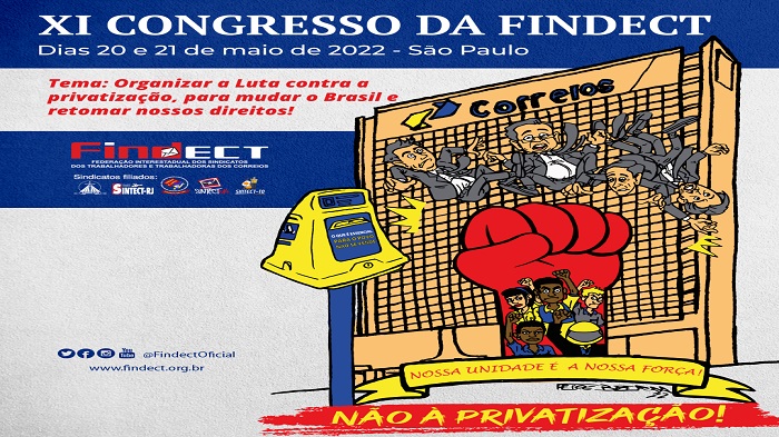 VEM AÍ O XI CONGRESSO DA FINDECT: ORGANIZAR A LUTA CONTRA A PRIVATIZAÇÃO, PARA MUDAR O BRASIL E RETOMAR NOSSOS DIREITOS!