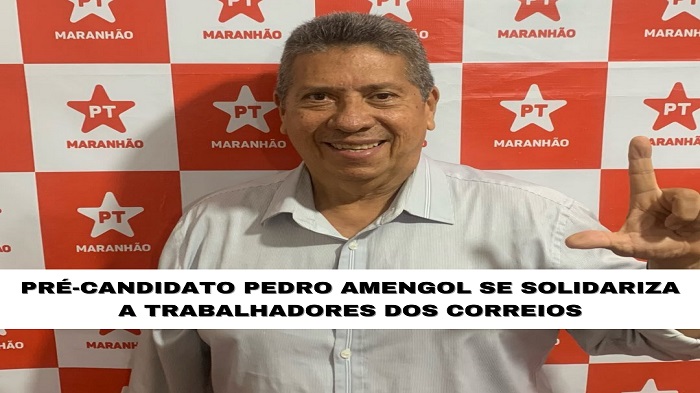 PRÉ-CANDIDATO PEDRO AMENGOL SE SOLIDARIZA A TRABALHADORES DOS CORREIOS