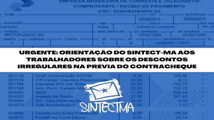 URGENTE: ORIENTAÇÃO DO SINTECT-MA AOS TRABALHADORES SOBRE OS DESCONTOS IRREGULARES NA PRÉVIA DO CONTRACHEQUE