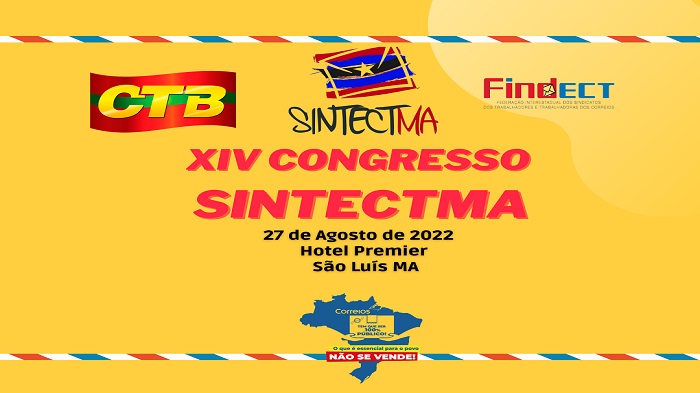 SINTECT-MA CONVIDA OS TRABALHADORES PARA O CONGRESSO ESTADUAL DA CATEGORIA NESTE SÁBADO (27/08) EM SÃO LUÍS