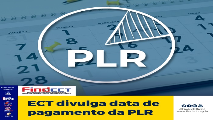 ECT DIVULGA DATA DE PAGAMENTO DE PLR