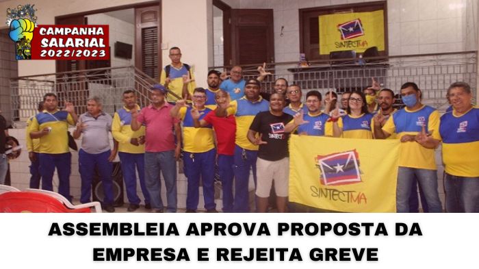 ASSEMBLEIA APROVA PROPOSTA DA EMPRESA E REJEITA GREVE