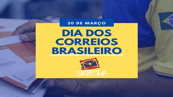 20  DE MARÇO – DIA DOS CORREIOS BRASILEIRO