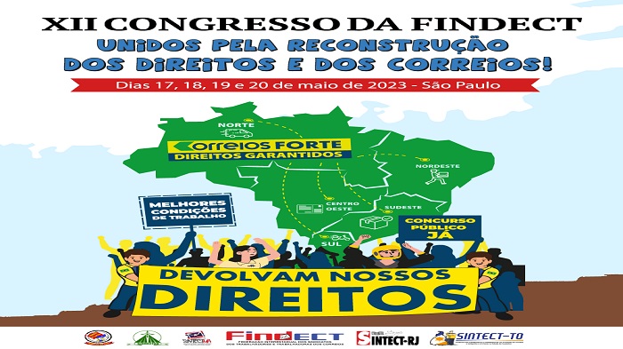 12° CONGRESSO DA FINDECT EM SÃO PAULO: UNIDOS PELA RECONSTRUÇÃO DOS DIREITOS E DOS CORREIOS!