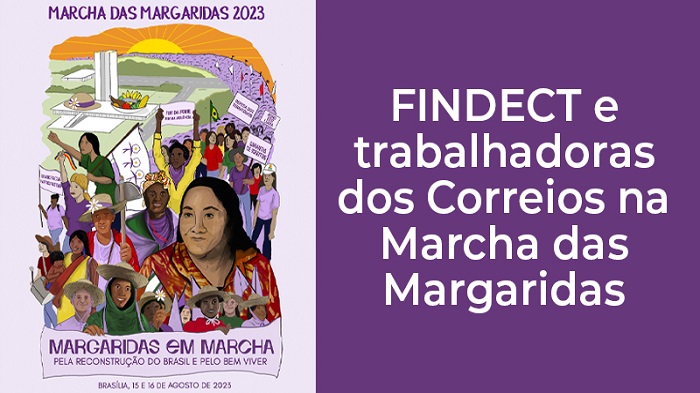 7ª MARCHA DAS MARGARIDAS 2023: PELA RECONSTRUÇÃO DO BRASIL E PELO BEM VIVER!