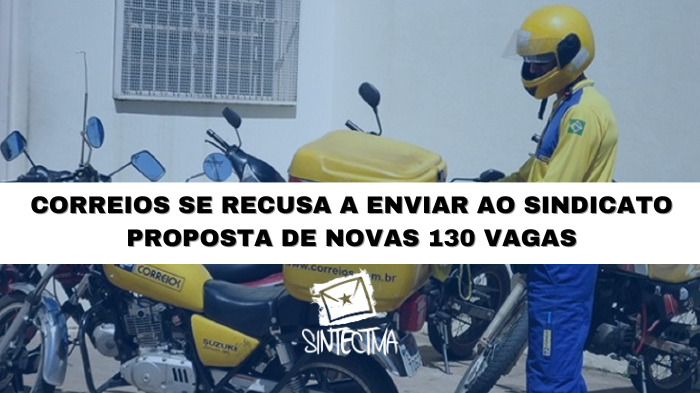 CORREIOS SE RECUSA A ENVIAR AO SINDICATO PROPOSTA DE NOVAS 130 VAGAS