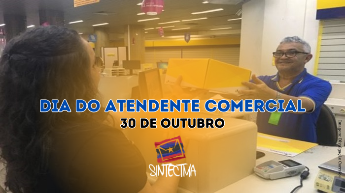 30 DE OUTUBRO: DIA DO ATENDENTE COMERCIAL