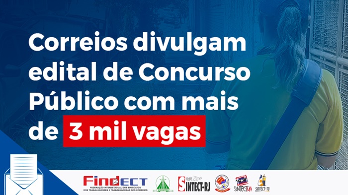 CORREIOS DIVULGAM EDITAL DE CONCURSO PÚBLICO COM MAIS DE 3 MIL VAGAS APÓS INTENSA LUTA DA CATEGORIA