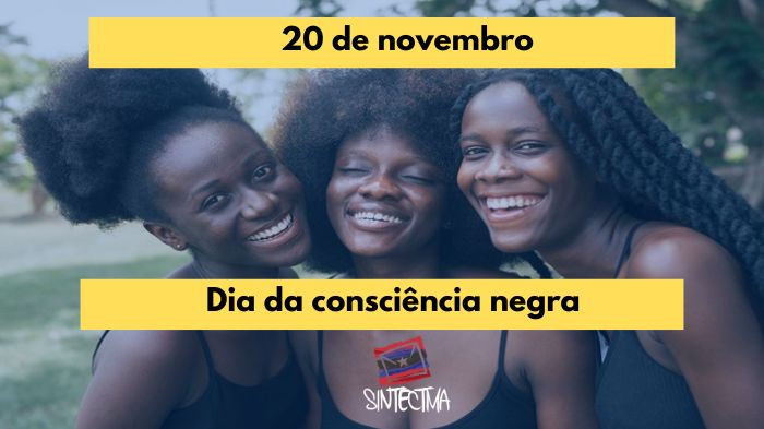 DIA DA CONSCIÊNCIA NEGRA – 20 DE NOVEMBRO