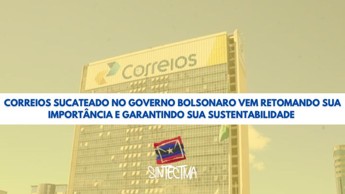 CORREIOS SUCATEADO NO GOVERNO BOLSONARO VEM RETOMANDO SUA…