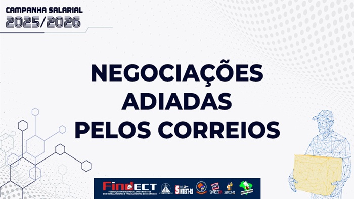 CORREIOS ADIAM NEGOCIAÇÕES DO ACORDO COLETIVO E FINDECT COBRA RESPONSABILIDADE E TRANSPARÊNCIA