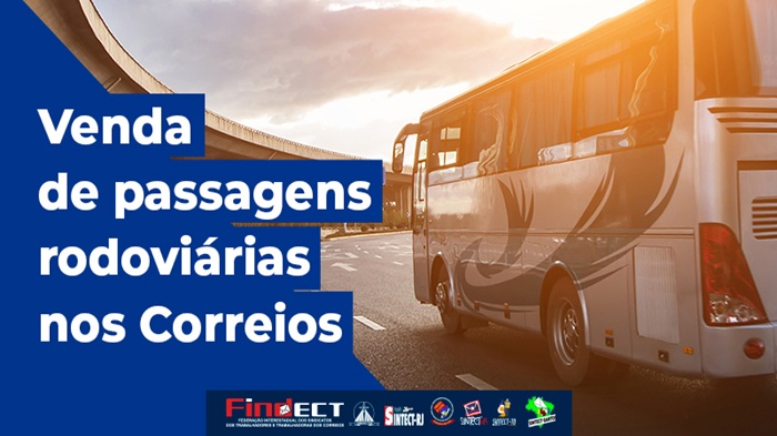 VENDA DE PASSAGENS RODOVIÁRIAS NOS CORREIOS: AVANÇO PRECISA SER AMPLIADO E ACOMPANHADO DE UM PROJETO ESTRATÉGICO DE FORTALECIMENTO DA ESTATAL