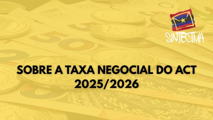 SOBRE A TAXA NEGOCIAL DO ACT 2025/2026