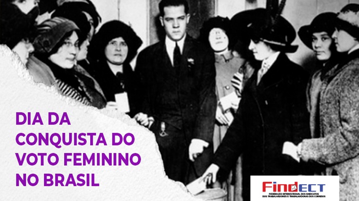 24 DE FEVEREIRO: QUANDO AS MULHERES MUDARAM A HISTÓRIA DO VOTO NO BRASIL
