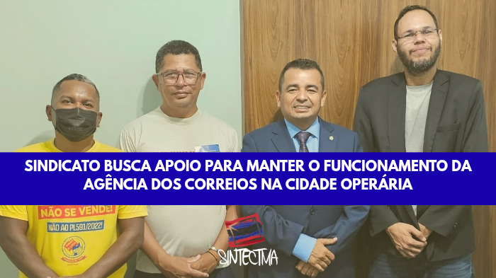 SINDICATO BUSCA APOIO PARA MANTER O FUNCIONAMENTO DA AGÊNCIA DOS CORREIOS NA CIDADE OPERÁRIA