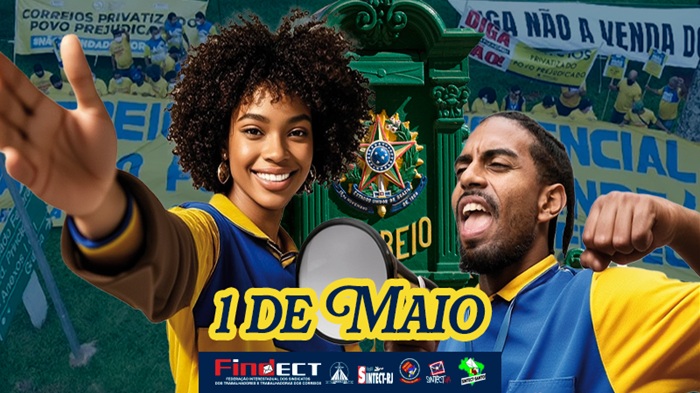 FINDECT PARABENIZA TRABALHADORES(AS) DOS CORREIOS NO 1º DE MAIO E REFORÇA LUTA EM DEFESA DOS DIREITOS